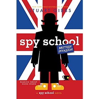 Spy School British Invasion ( Spy School 7 ) สั่งเลย!! หนังสือภาษาอังกฤษมือ1 (New)