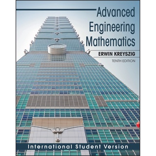 Advanced Engineering Mathematics, 10th Edition International Student Version by Kreyszig (Wiley)