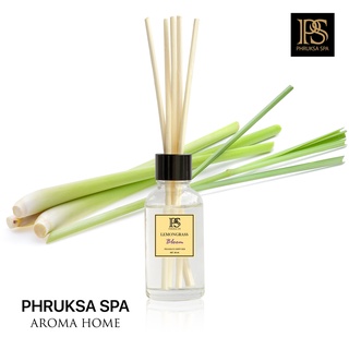 PHRUKSA SPA ก้านไม้หอมปรับอากาศ กลิ่นตะไคร้ 30 มล. (Reed Diffuser Lemongrass)แถมฟรี! ก้านไม้หวาย