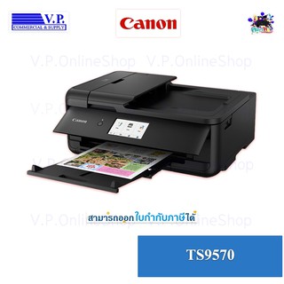 CANON TS9570 *คนขายหมึก**vp com*