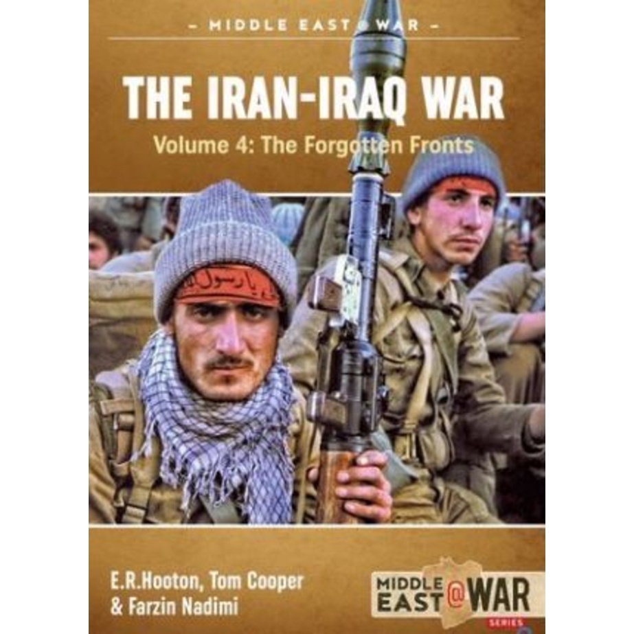 The Iran-Iraq War - เล่ม 4 : The Forgotten Fronts โดย Tom Cooper (ฉบับสหราชอาณาจักรปกอ่อน)