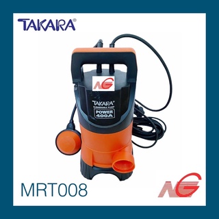 ปั๊มแช่ 1" TAKARA รุ่น MRT008 POWER 400A มีลูกลอย 400W