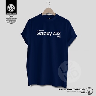 ใหม่ เสื้อยืด SAMSUNG GALAXY A32 5G Distro 2022 Lazza HD