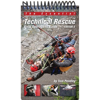 TECHNICAL RESCUE FIELD OPERATIONS GUIDE – 5TH EDITION