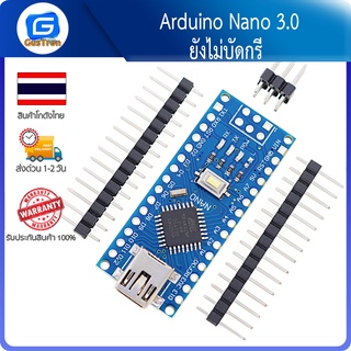 Arduino Nano 3.0 Mini USB รุ่นใหม่ชิฟ CH340G แบบยังไม่บัดกรีขา (ไม่มีสาย Mini USB)