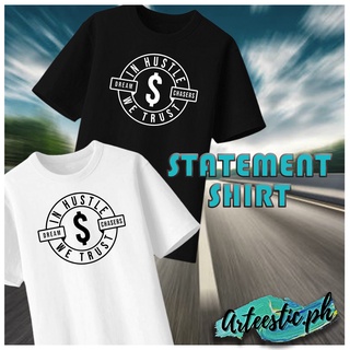 เสื้อยืด STATEMENT SHIRT 40 IN HUSTLE WE TRUST DREAM CHASERS High Quality Cotton Unisex 7 Colors