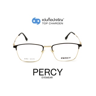 PERCY แว่นสายตาทรงเหลี่ยม A1951-C1 size 52 By ท็อปเจริญ