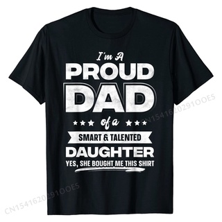 ผ้าฝ้าย 100%เสื้อยืดลําลอง ผ้าฝ้าย แขนสั้น พิมพ์ลาย Im A Proud Dad From Daughter Funny Fathers Day สําหรับผู้ชายS-3XL