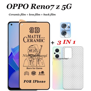 (3in1) ฟิล์มเซรามิคกันรอยหน้าจอ ฟิล์มเลนส์ ฟิล์มด้านหลัง สําหรับ OPPO Reno7 z 5G Reno 7 7pro Reno6 6z Reno5 Reno4