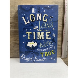 หนังสือ (มือสอง) A Long, Long Time Ago and Essentially True - Book by Brigid Pasulka