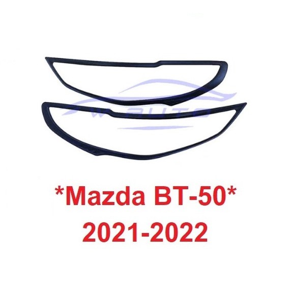 ครอบไฟหน้า สีดำด้าน MAZDA BT50 BT-50 2020-2022 ฝาครอบ ไฟหน้า มาสด้า บีที50 ครอบท้าย ครอบไฟรถ 2021 BT 50 ครอบตาไฟ ครอบไฟ