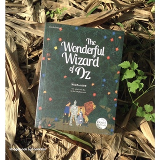 #พ่อมดแห่งออซ #THEWONDERFULWIZARDOFOZ ผู้เขียน L. Frank Baum  ผู้แปล ธิดารัตน์ เจริญชัยชนะ