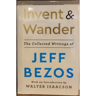 Invent &amp; Wander the collected writings of Jeff Bezos