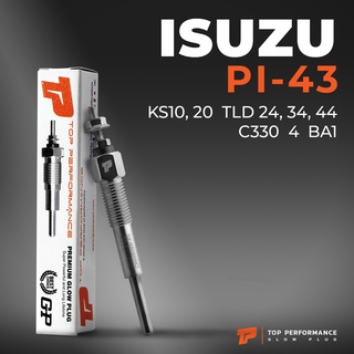 หัวเผา PI-43 - ISUZU ELF 150 250 350 / C240 C330 4BA1 D500 / (20.5V) 24V - TOP PERFORMANCE JAPAN อีซูซุ HKT 9-82513959-0