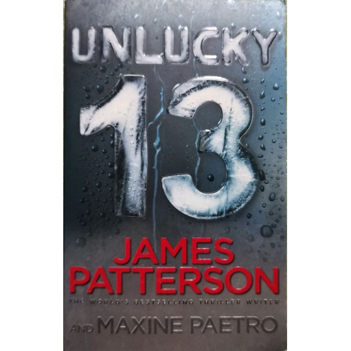 UNLUCKY 13 (James Patterson and Maxine Paetro)