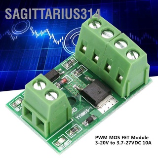 Sagittarius314 Mos Fet โมดูลไดรเวอร์ สวิตช์ควบคุม Pwm พลังงานสูง 3-20V เป็น 3.7-27Vdc 10A