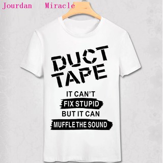 เสื้อยืด พิมพ์ลาย Duct Tape It Cant Fix Stupid แฟชั่นสําหรับผู้ชาย