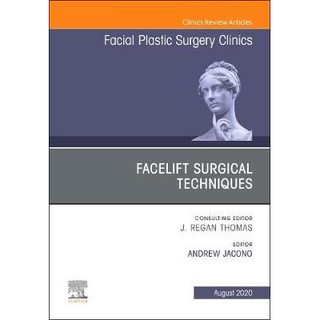 Facelift Surgical Techniques , An Issue of Facial Plastic Surgery Clinics of North America: 1ed - ISBN 9780323708395