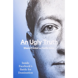 An Ugly Truth : Inside Facebooks Battle for Domination หนังสือภาษาอังกฤษพร้อมส่ง