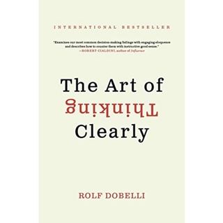 หนังสือภาษาอังกฤษ The Art of Thinking Clearly by Rolf Dobelli