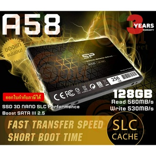 (128GB) SSD (เอสเอสดี) SILICON POWER A58 3D NAND SATA III 2.5" Performance Boost 560/530MB/s - 3Y