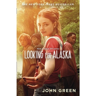 หนังสือภาษาอังกฤษ Looking for Alaska: Read the multi-million bestselling smash-hit behind the TV series by John Green