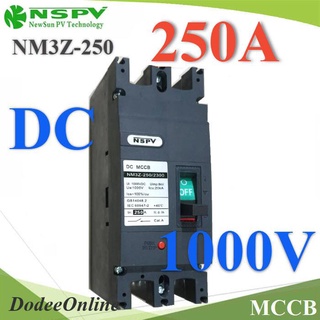 .MCCB 1000VDC 250A เบรกเกอร์ไฟฟ้า DC Solar NSPV รุ่น NM3Z-250 รุ่น MCCB-1000VDC-250A DD