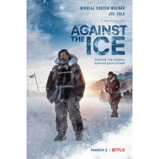 Against the Ice มหันตภัยเยือกแข็ง (2022) หนังใหม่ DVD Master พากย์ไทย