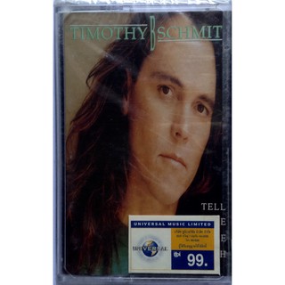 Cassette Tape เทปคาสเซ็ตเพลง Timothy B Schmit Tell Me The Truth ลิขสิทธิ์ ซีล The Eagles