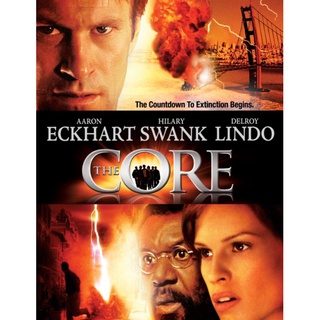 The Core ผ่านรกกลางใจโลก : 2003 #หนังฝรั่ง - แอคชั่น ไซไฟ (ดูพากย์ไทยได้-ซับไทยได้)