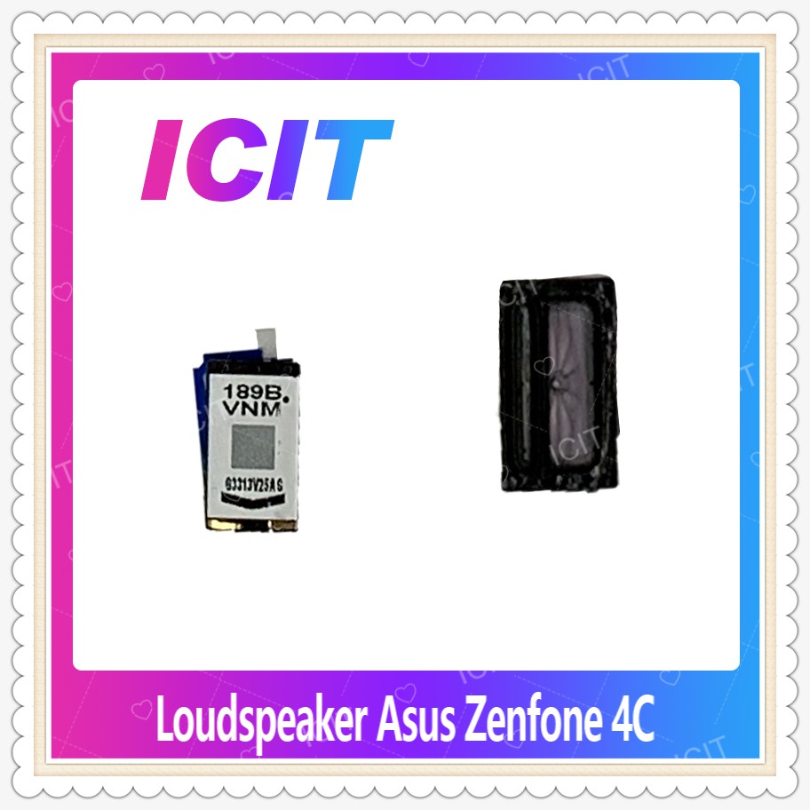 Loudspeaker Asus Zenfone 4C/Zenfone GO 4.5 อะไหล่ลำโพงหูฟัง ลำโพงสนทนา Loudspeaker (ได้1ชิ้นค่ะ) ICI