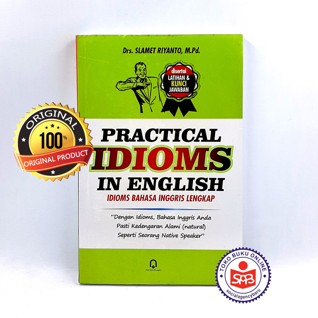 Idioms ใช้งานได้จริงภาษาอังกฤษ Idioms English - Slamet Riyanto