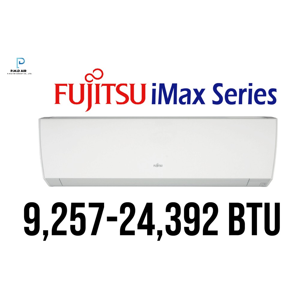 Fujitsu Inverter รุ่น iMax ไอเแม็กซ์ 9,257-24,392 BTU (R32)ไม่รวมติดตั้ง