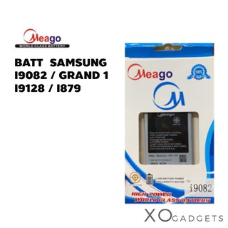 Meago แบตเตอร์รี่ SAMSUNG  I9082 / GRAND 1 / I9128 / I879 แบต SAMSUNG  I9082 / แกรนด์ 1 / I9128   มี มอก. (รับประกัน1ปี)