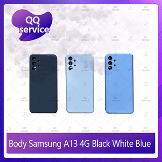 Body Samsung A13 4G อะไหล่บอดี้ เคสกลางพร้อมฝาหลัง Body อะไหล่มือถือ คุณภาพดี QQ service