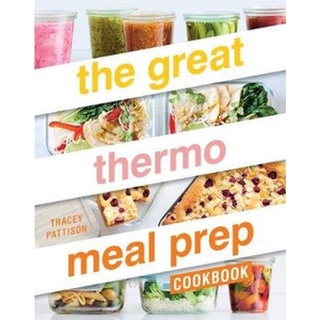 ใหม่พร้อมส่ง GREAT THERMO MEAL PREP COOKBOOK, THE