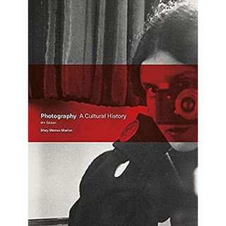 Photography : A Cultural History (5th) หนังสือภาษาอังกฤษมือ1(New) ส่งจากไทย