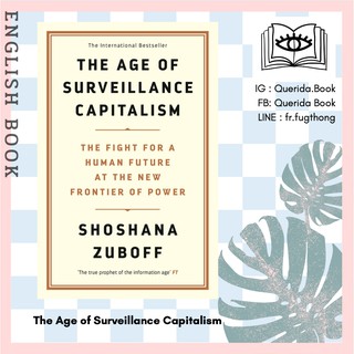 The Age of Surveillance Capitalism : The Fight for a Human Future: Barack Obamas Books by Professor Shoshana Zuboff