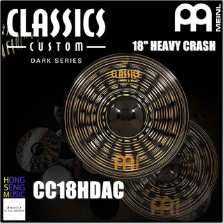 ฉาบ MEINL CLASSIC CUSTOM DARK SERIES รุ่น CC18HDAC 18" Heavy Dark Crash (Made in Germany)