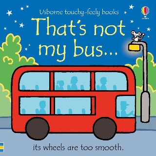 DKTODAY หนังสือ USBORNE THATS NOT MY BUS (AGE 3+ MONTHS)