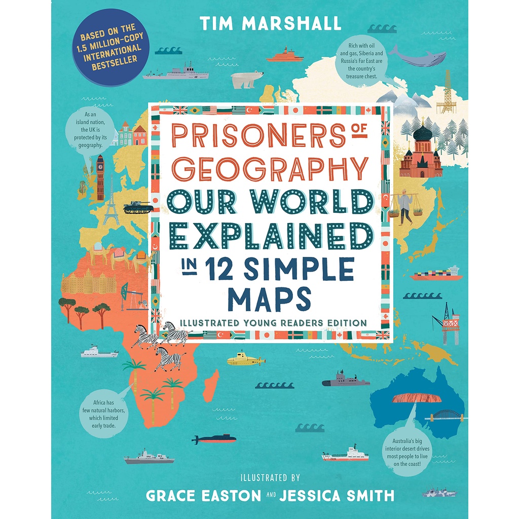 Prisoners of Geography Our World Explained in 12 Simple Maps (Illustrated Young Readers Edition)