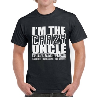 เสื้อยืดโอเวอร์ไซส์เสื้อยืด พิมพ์ลาย Im The Crazy Uncle Funny Brithay เหมาะกับฤดูร้อน แฟชั่นสําหรับผู้ชายS-3XL