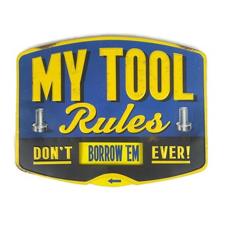 ป้ายสังกะสีวินเทจ My Tool Rules, Dont Move em ever! (ปั๊มนูน)