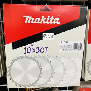 Makita ใบเลื่อยตัดไม้ ใบเลื่อยวงเดือน 10 นิ้ว 30 ฟัน เกรด B-17245