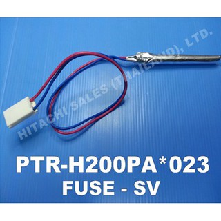 เทอรโมฟิวส์ตู้เย็นอิตาชิ/FUSE/Hitachi/PTR-H200PA*023/อะไหล่แท้