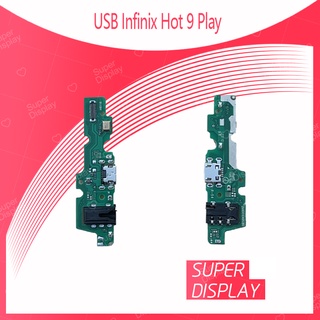 USB Infinix hot 9 Play อะไหล่สายแพรตูดชาร์จ แพรก้นชาร์จ Charging Connector Port Flex Cable（ได้1ชิ้นค่ะ) Super Display