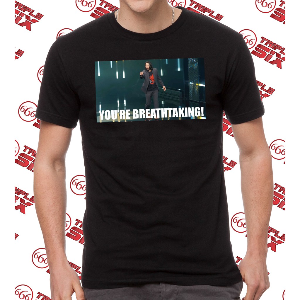 Keanu Reeves Your Breathstake cyberpunk 2077 Meme เสื้อยืด
