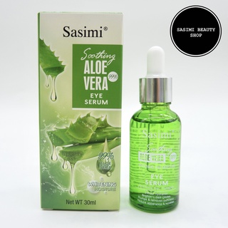 SASIMI Eye Serum Aloe Vera อายเซรั่มว่านหางจระเข้ บำรุงรอบดวงตา 30ml