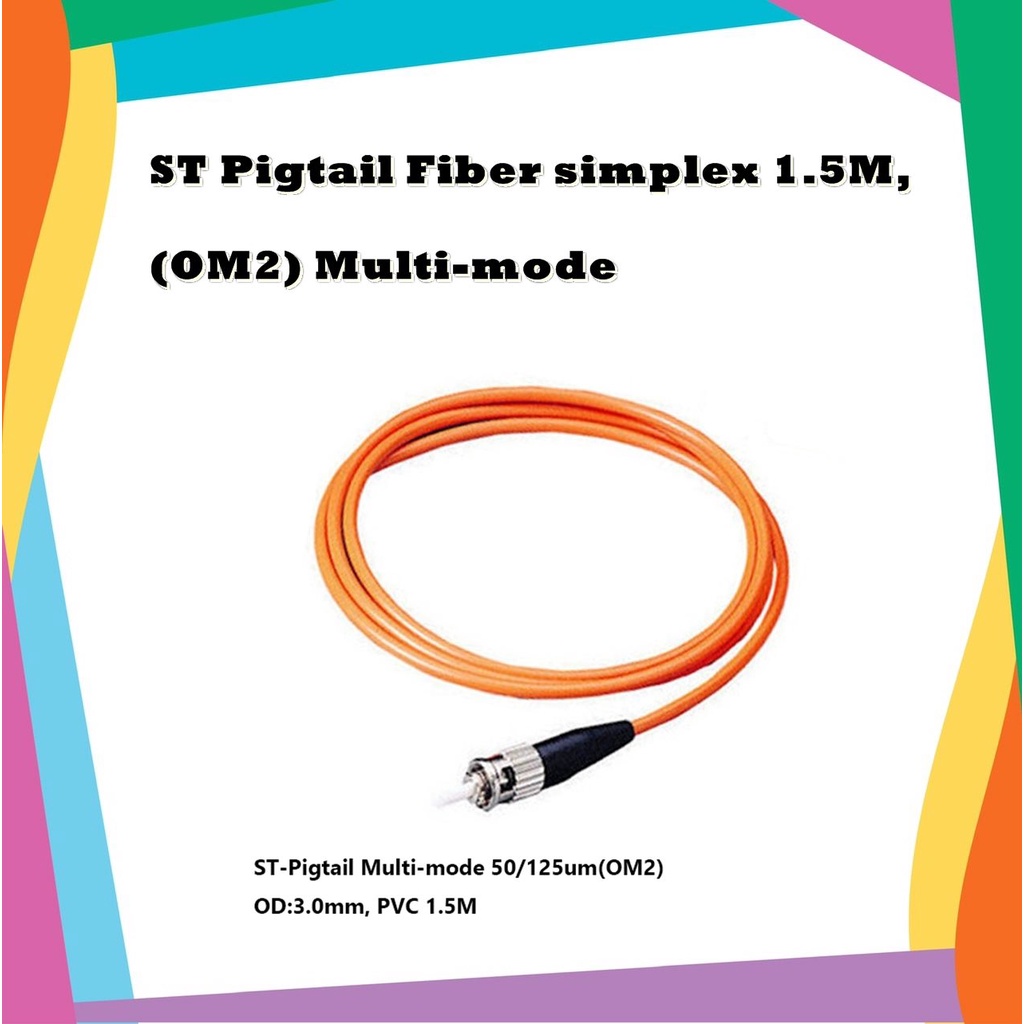 ST Pigtail Fiber simplex 1.5M,OM2,Multi-mode