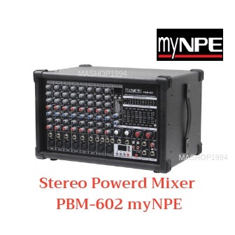 myNPE Stereo Powerd Mixer PBM-602 เพาเวอร์มิกเซอร์ 2x250W PBM602